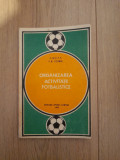 Organizarea activitatii fotbalistice - C.N.E.F.S, 1975, Alta editura