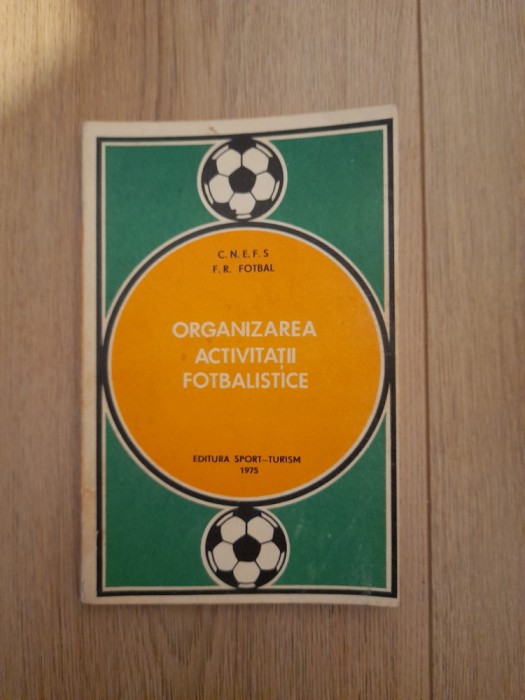 Organizarea activitatii fotbalistice - C.N.E.F.S