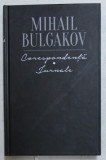 CORESPONDENTA , JURNALE de MIHAIL BULGAKOV , 2019