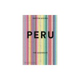 Peru: The Cookbook