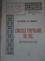 CANTECE POPULARE DE JOC DIN REGIUNEA IASI-DUMITRU M. CHIRIAC foto