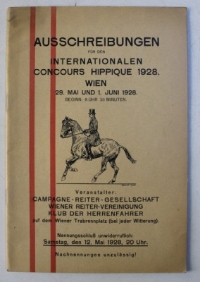 AUSSCHREIBUNGEN FUR DEN INTERNATIONALEN CONCOURS HIPPIQUE , WIEN , 1928 foto