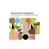 Practical Color Combinations: A Resource Book with Over 2500 Sample Color Schemes