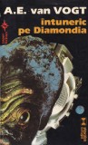 A. E. Van Vogt - Intuneric pe Diamondia