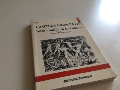 JAMES BUCHANAN, LIMITELE LIBERTATII. INTRE ANARHIE SI LEVIATHAN foto