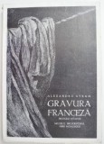 Gravura Franceza Secolele XVI-XVIII, Muzeul Brukenthal - Alexandru Avram, Carte de Anticariat
