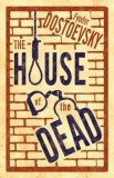 The House of the Dead | Feodor Mihailovici Dostoievski, 2019, Alma Classics