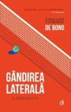 Gandirea laterala: o introducere - Edward de Bono - Curtea Veche