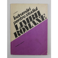 INDRUMARI PENTRU STUDIUL LIMBII ROMANE de N. MIHAESCU , 1976