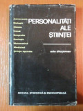 PERSONALITATI ALE STIINTEI, MIC DICTIONAR , BUC. 1977