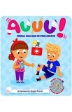 Auuu! Primul meu ghid de prim ajutor - Angelo Pricolo