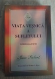 Viața veșnică a sufletului. Scrierile lui Seth - Jane Roberts