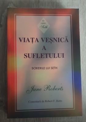 Viața veșnică a sufletului. Scrierile lui Seth - Jane Roberts foto