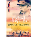 Băiatul flamingo - Michael Morpurgo