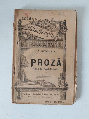 Biblioteca Pentru Toti Nr 337-338 1908, Proza, C. Negruzzi foto