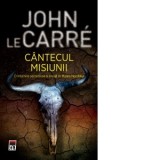 Cantecul misiunii - John Le Carre