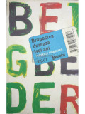 Frederic Beigbeder - Dragostea durează trei ani (editia 2011)