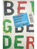 Frederic Beigbeder - Dragostea dureaza trei ani (Editia: 2011)