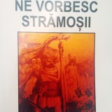 NE VORBESC STRĂMOȘII