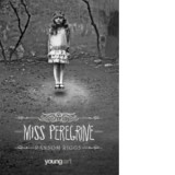 Miss Peregrine 1. Caminul copiilor deosebiti - Ransom Riggs
