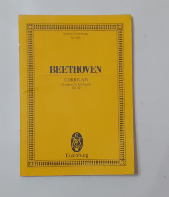 Beethoven - CORIOLAN Uvertura Pentru Orchestra Op. 62 - Partitura Eulenburg foto