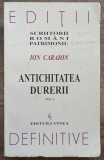 Antichitatea durerii - Ion Caraion// vol. 1, 2005