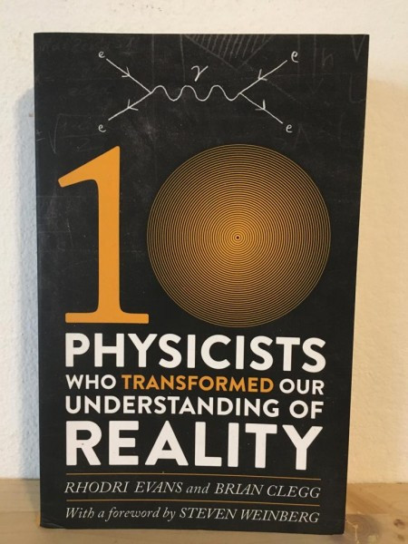 Rhodri Evans, Brian Clegg - 10 Physicists Who Transformed our Understanding of Reality
