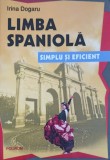 Limba Spaniola, Simplu si Eficient - Irina Dogaru, Polirom 2003, Gramatica Spaniola, Curs Spaniola