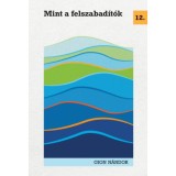 Mint a felszabad&iacute;t&oacute;k - Gion N&aacute;ndor