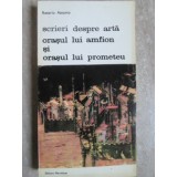 SCRIERI DESPRE ARTA. ORASUL LUI AMFION SI ORASUL LUI PROMETEU-ROSARIO ASSUNTO-188438