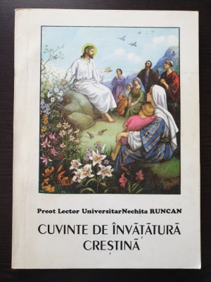 CUVINTE DE INVATATURA CRESTINA - Nechita Runcan foto