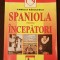 Spaniola pentru &icirc;ncepători - Camelia Rădulescu