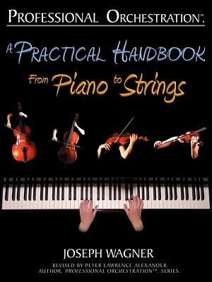 Professional Orchestration: A Practical Handbook - From Piano to Strings foto