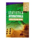 Liviu-Stelian Begu - Statistica internationala - 104249