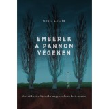 Emberek a pannon v&eacute;geken - Huszadik sz&aacute;zadi sorsok a magyar-szlov&eacute;n hat&aacute;r ment&eacute;n - G&ouml;ncz L&aacute;szl&oacute;