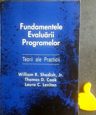 Fundamenele evalurii programelor William Shadish Thomas D Cook foto