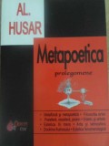 Metapoetica. Prolegomene - Al. Husar - Princeps Edit, 2005, Biografii, 396 pagini