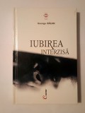 George Bălan - Iubirea interzisă: romanul unui tabu