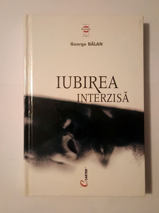 George Bălan - Iubirea interzisă: romanul unui tabu
