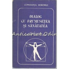 Dialog Cu Frumusetea Si Sanatatea - Constanta Popovici