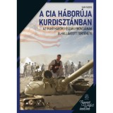 A CIA h&aacute;bor&uacute;ja Kurdiszt&aacute;nban - Az iraki h&aacute;bor&uacute; &eacute;szaki frontj&aacute;nak elhallgatott t&ouml;rt&eacute;nete - Sam Faddis