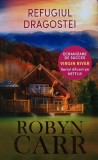 Refugiul Dragostei - Robyn Carr, Litera, 2021, 381 pagini, brosata, romana, carte romantica