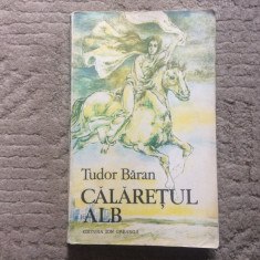 calaretul alb tudor baran roman carte editura ion creanga 1981 RSR