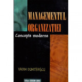 Vadim Dumitrascu - Managementul organizatiei - Concepte moderne - 121328