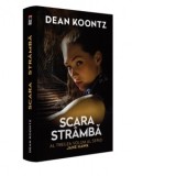 Scara stramba. Al treilea volum al seriei Jane Hawk - Dean Koontz