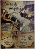 CARTE DE PROFETII , selectie de EUGEN MIHAESCU, 2007