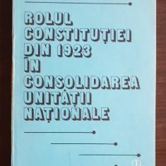 Rolul Constituției din 1923 în consolidarea unității naționale - Angela Banciu