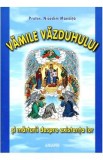 Vamile vazduhului si marturii despre existenta lor - Nicodim Mandita