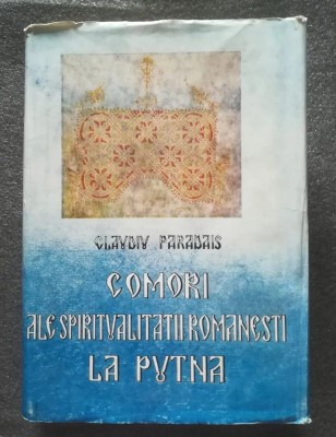 Claudiu Paradais - Comori ale spiritualității rom&amp;acirc;nești la Putna (1988) foto