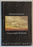CASA CU SAPTE FRONTOANE de NATHANIEL HAWTHORNE , FICTIUNE , 2004